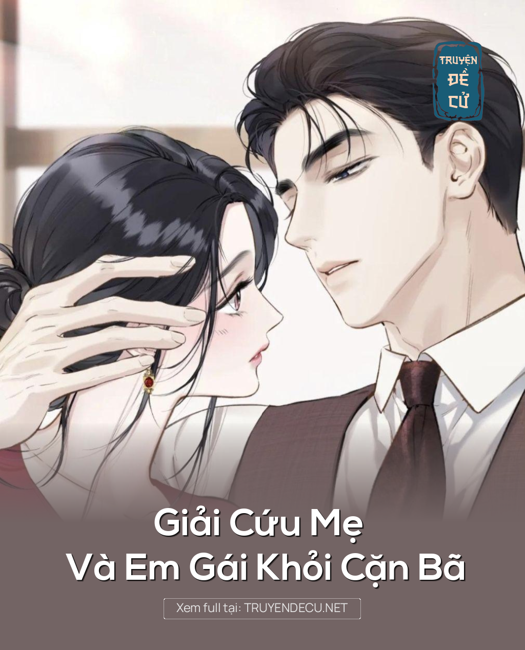 
                            Giải Cứu Mẹ Và Em Gái Khỏi Cặn Bã