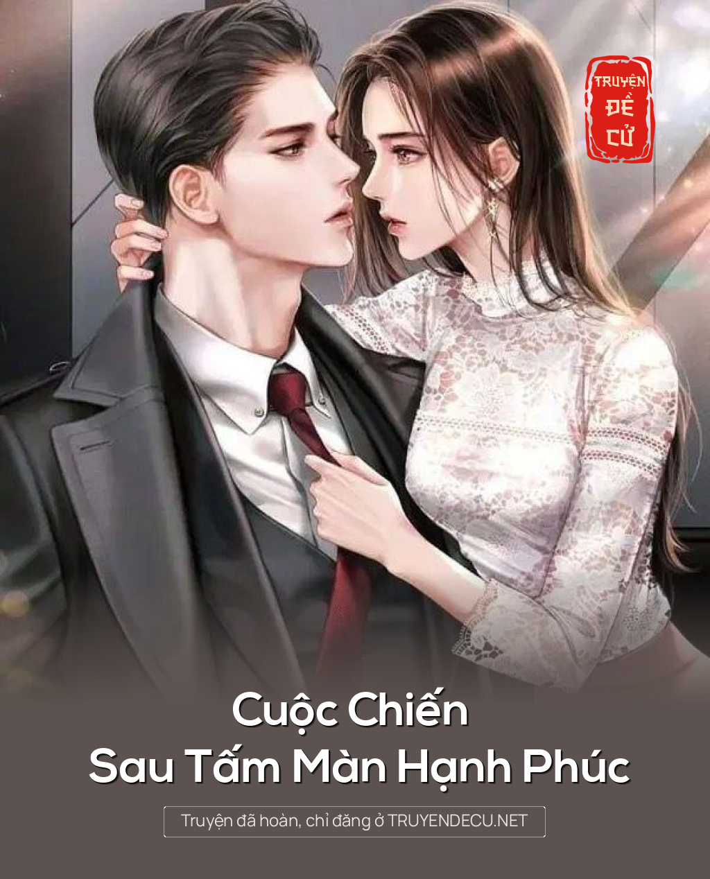 
                            Cuộc Chiến Sau Tấm Màn Hạnh Phúc