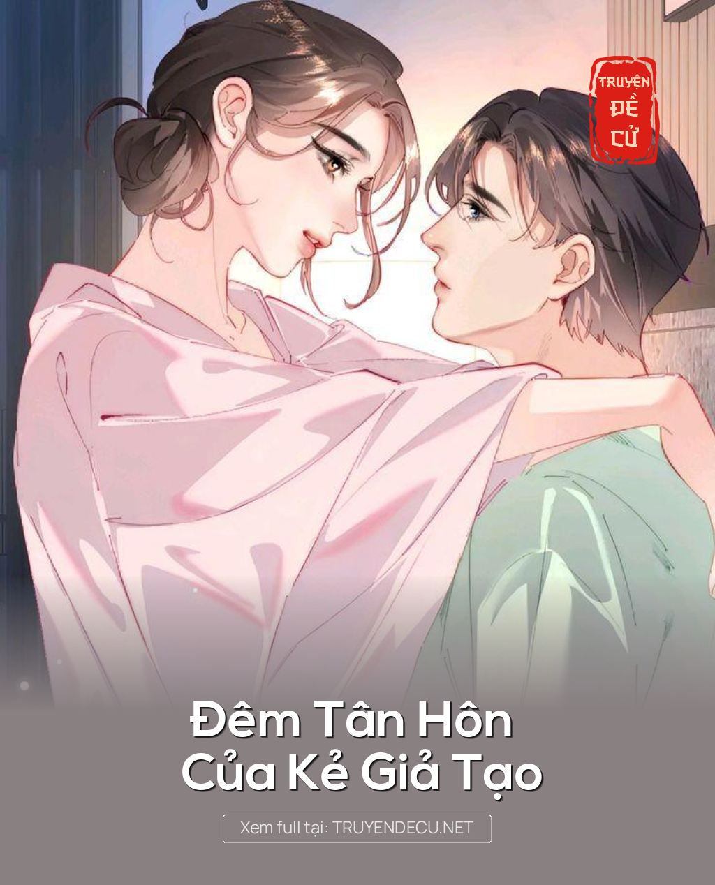 
                            Đêm Tân Hôn Của Kẻ Giả Tạo