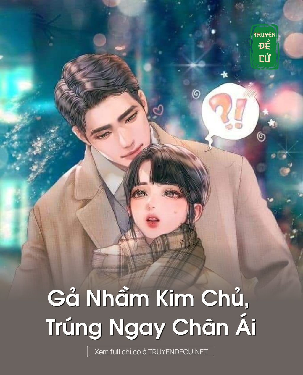
                            Gả Nhầm Kim Chủ, Trúng Ngay Chân Ái