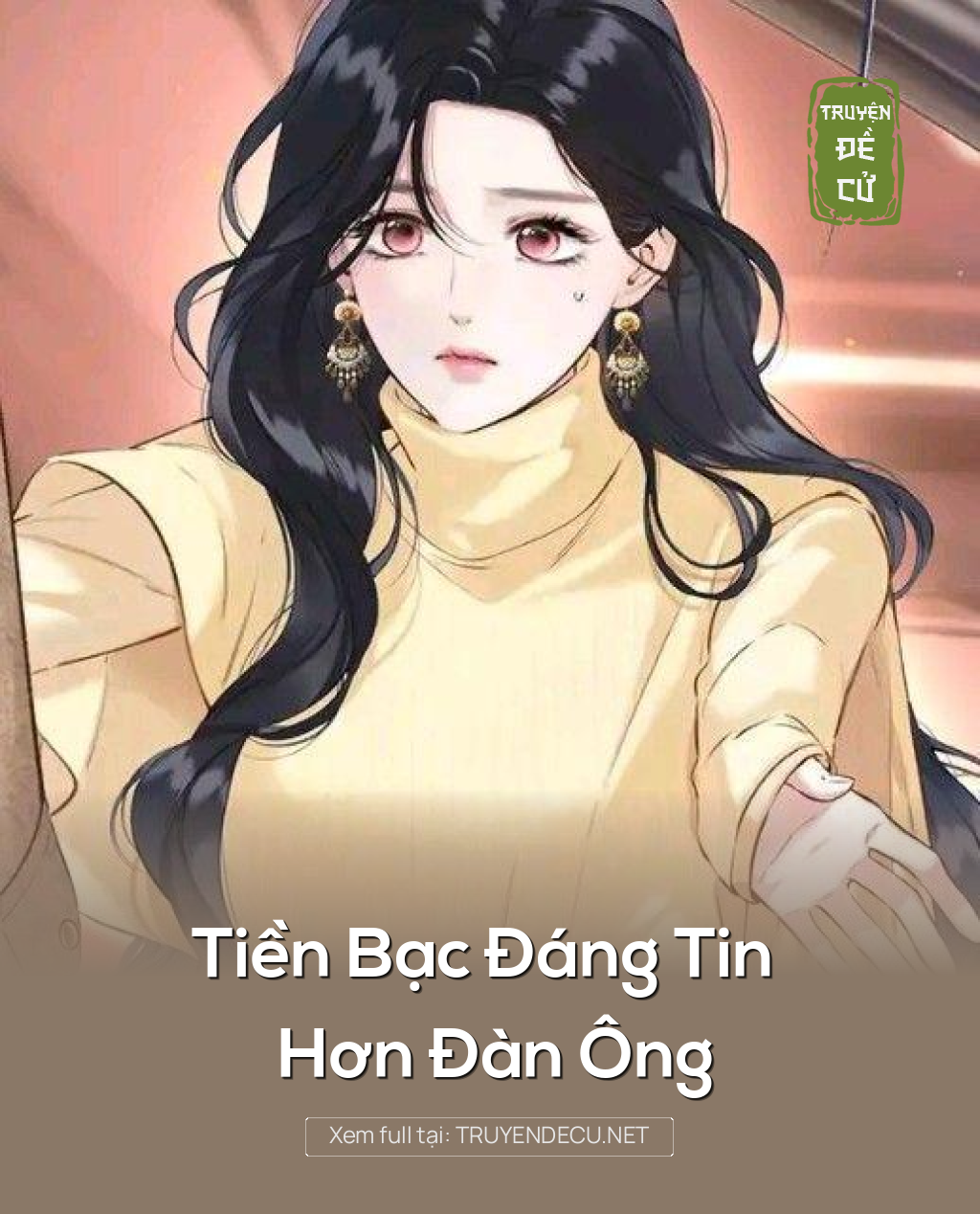 
                            Tiền Bạc Đáng Tin Hơn Đàn Ông