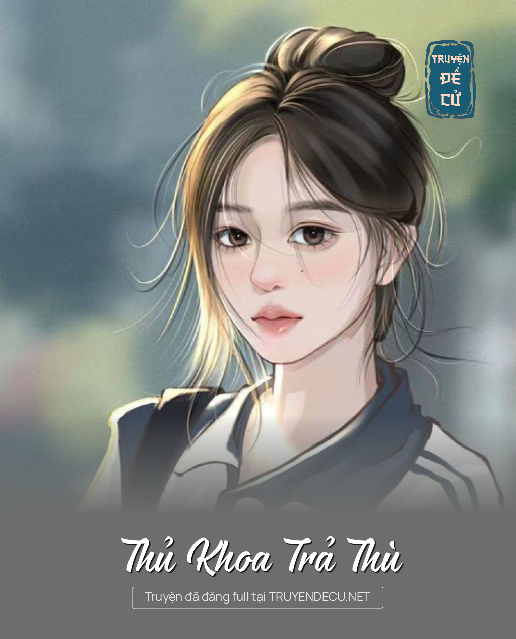 
                            Thủ Khoa Trả Thù
