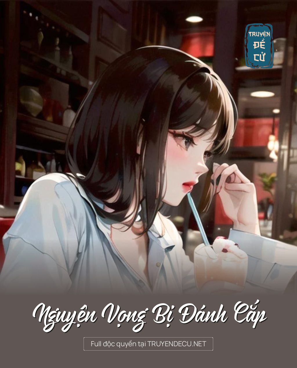 
                            Nguyện Vọng Bị Đánh Cắp