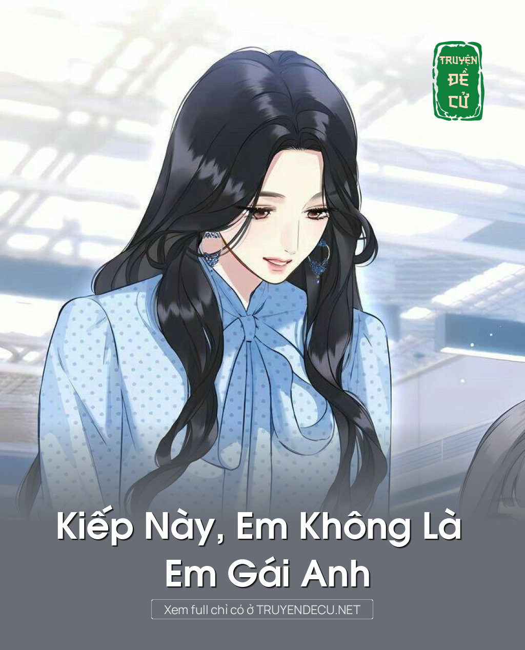 
                            Kiếp Này, Em Không Là Em Gái Anh