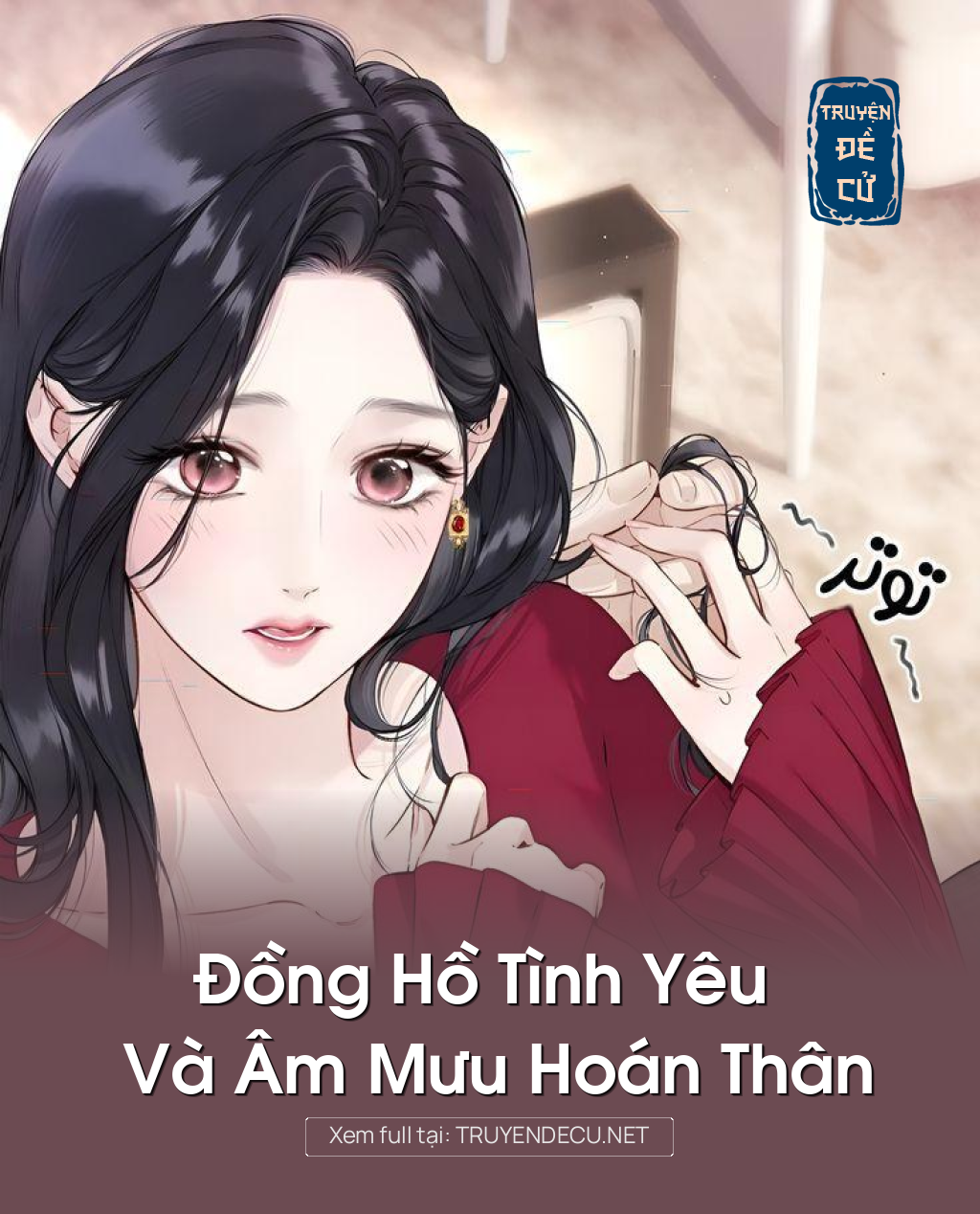 
                            Đồng Hồ Tình Yêu Và Âm Mưu Hoán Thân