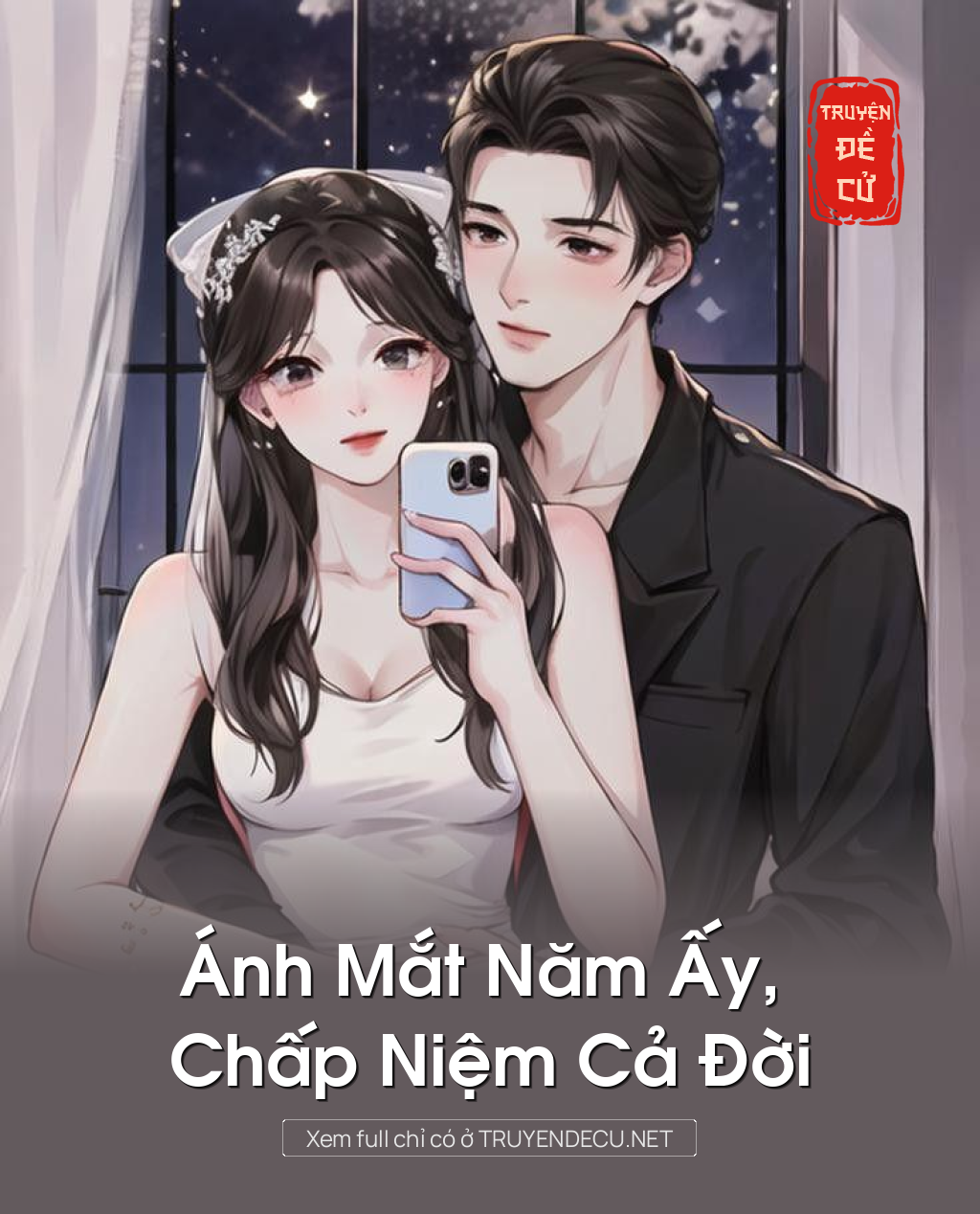 
                            Ánh Mắt Năm Ấy, Chấp Niệm Cả Đời