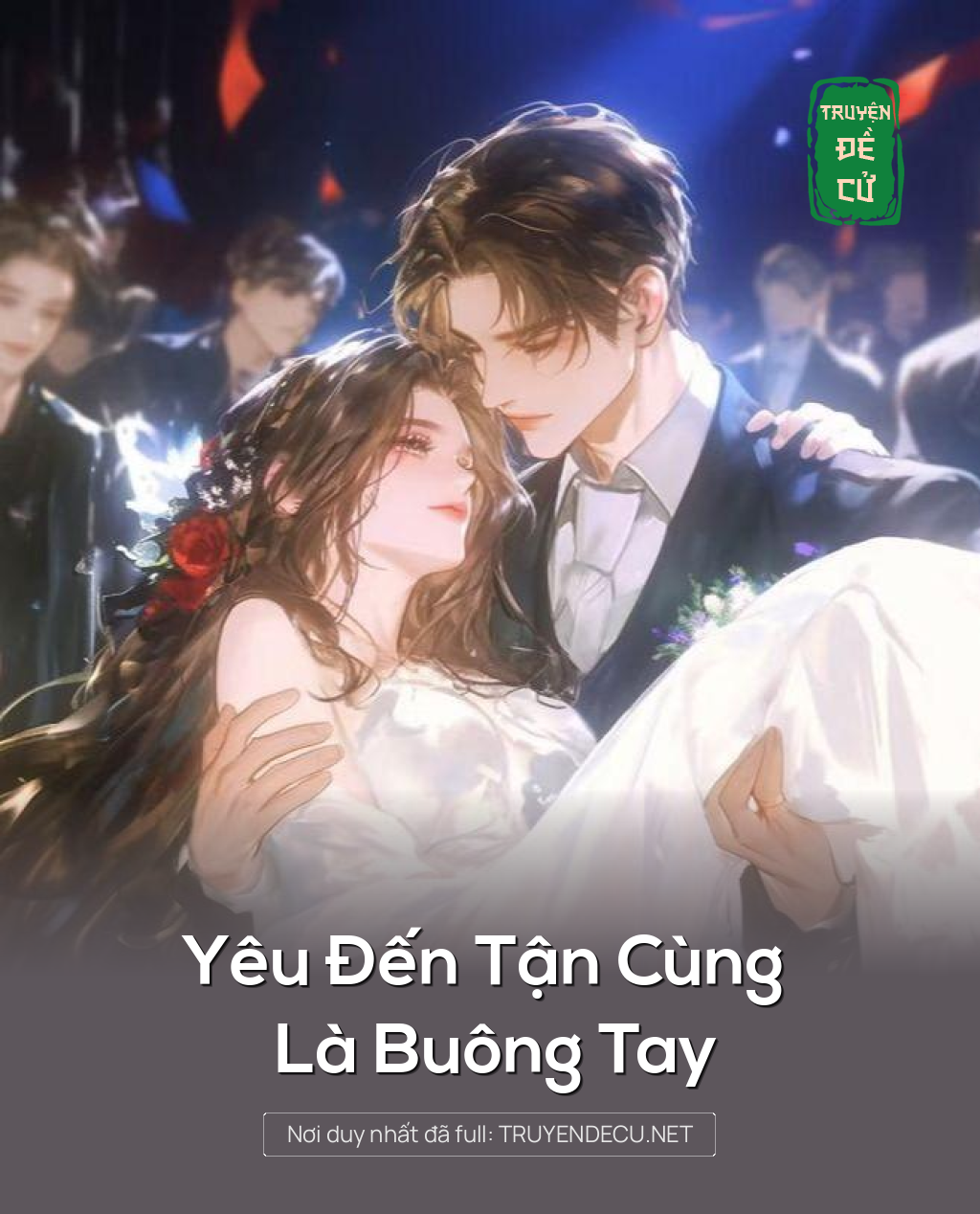 
                            Yêu Đến Tận Cùng Là Buông Tay