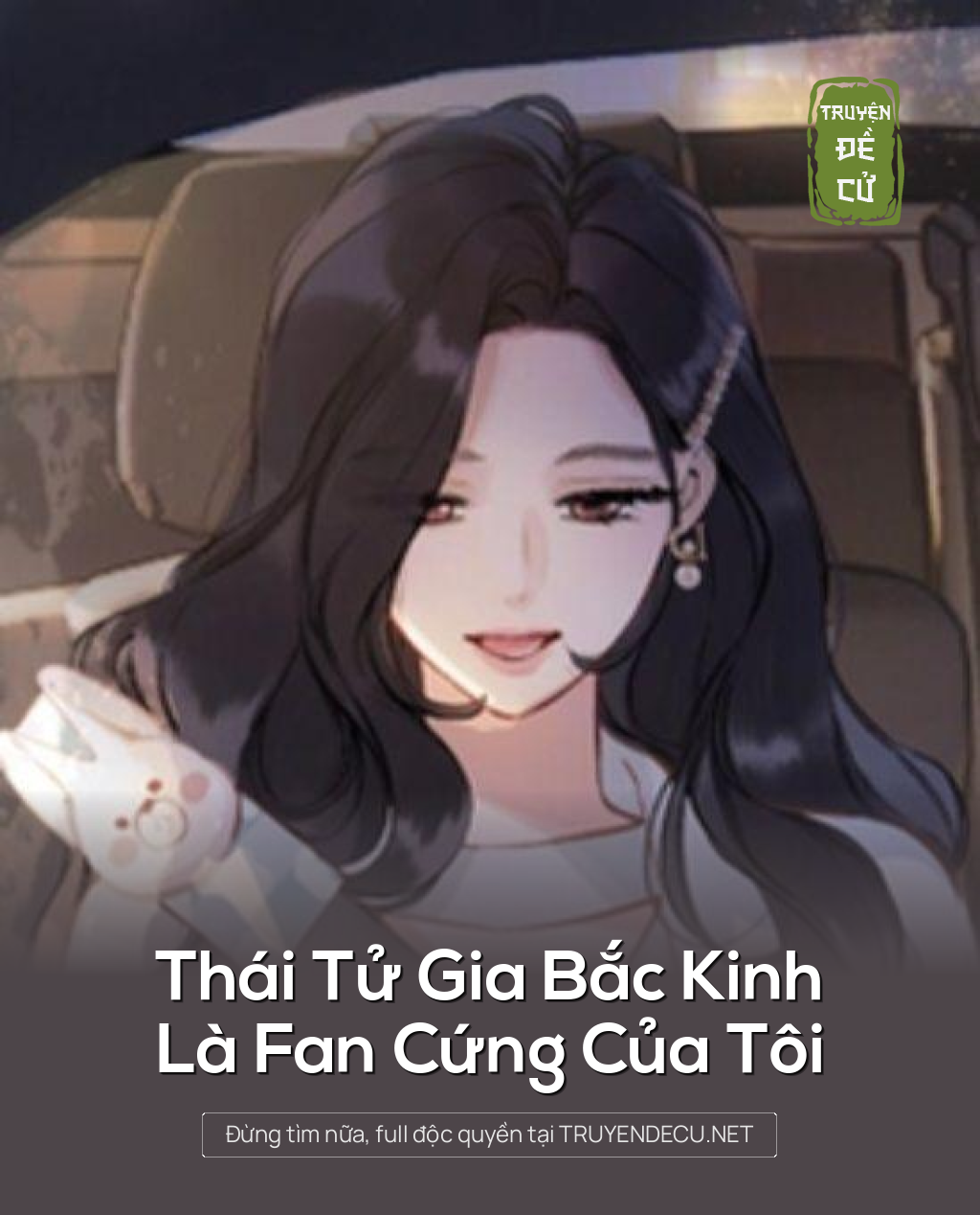 
                            Thái Tử Gia Bắc Kinh Là Fan Cứng Của Tôi