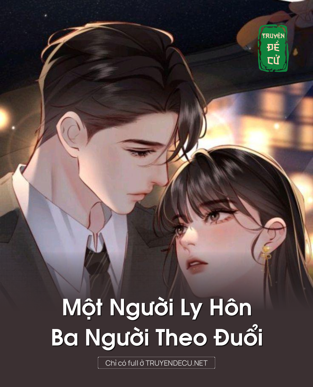 
                            Một Người Ly Hôn, Ba Người Theo Đuổi