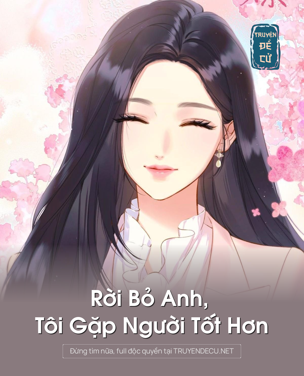 
                            Rời Bỏ Anh, Tôi Gặp Người Tốt Hơn