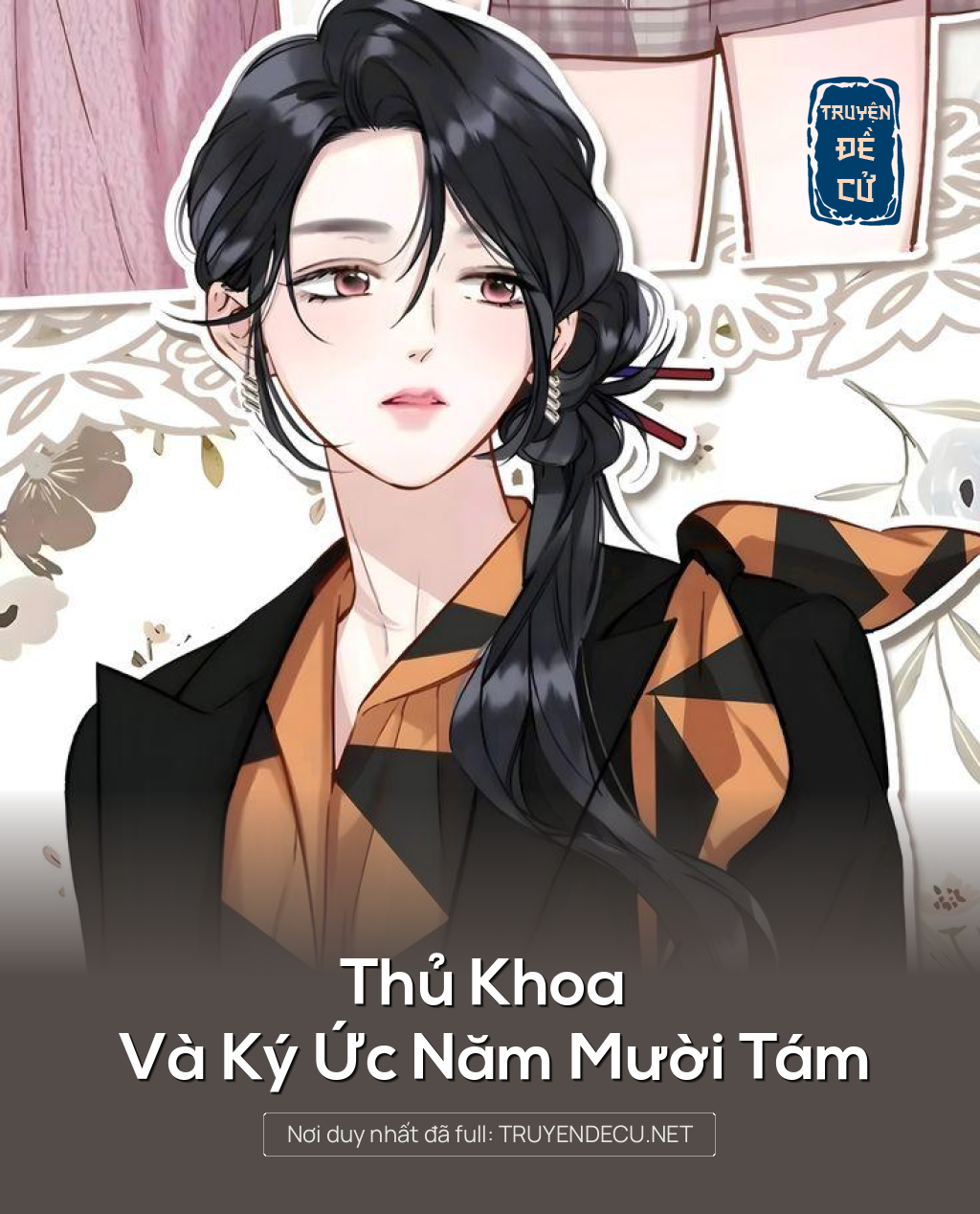 
                            Thủ Khoa Và Ký Ức Năm Mười Tám
