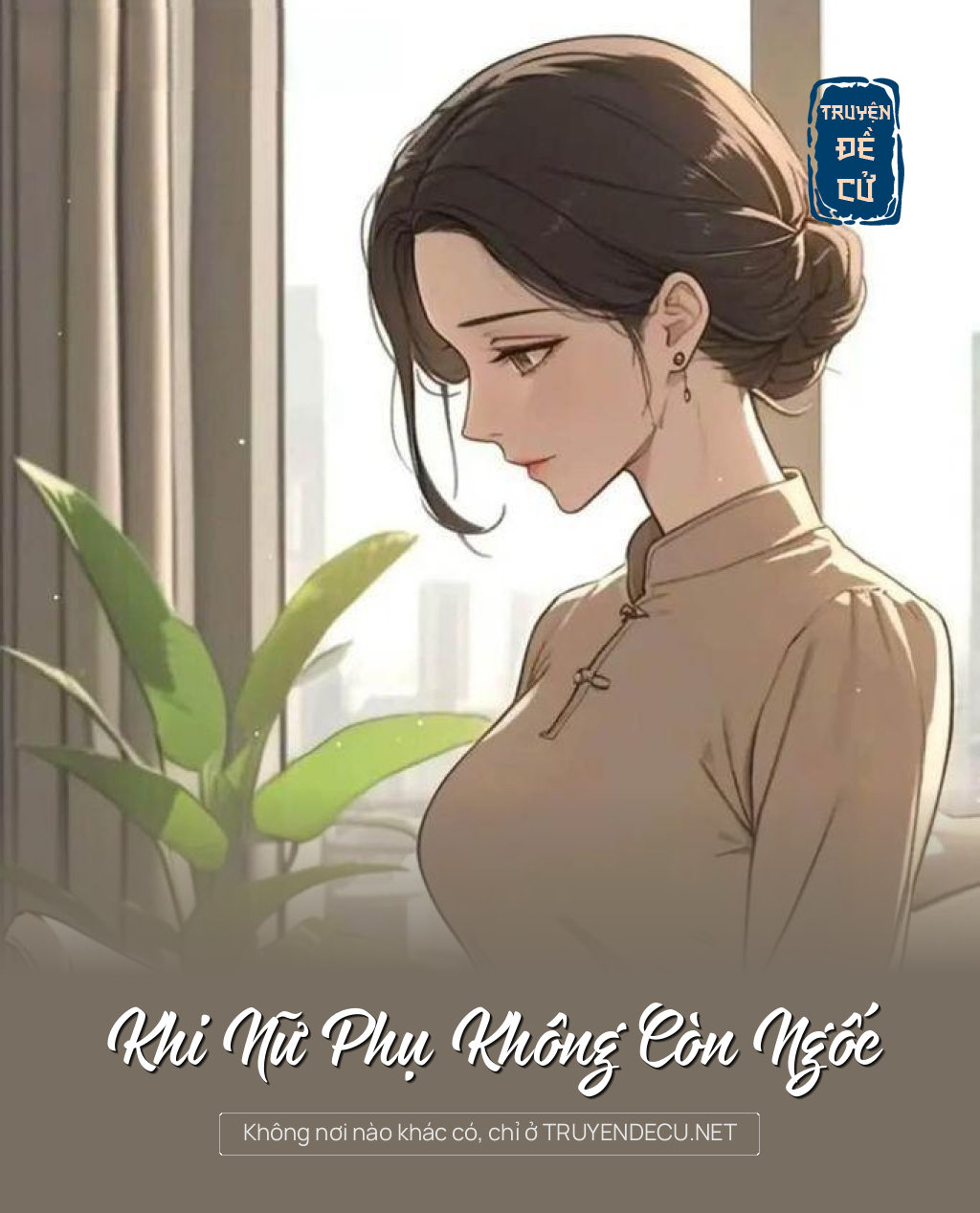 
                            Khi Nữ Phụ Không Còn Ngốc