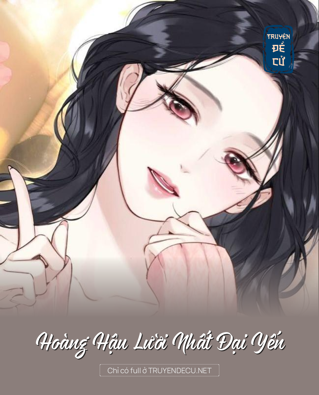 
                            Hoàng Hậu Lười Nhất Đại Yến