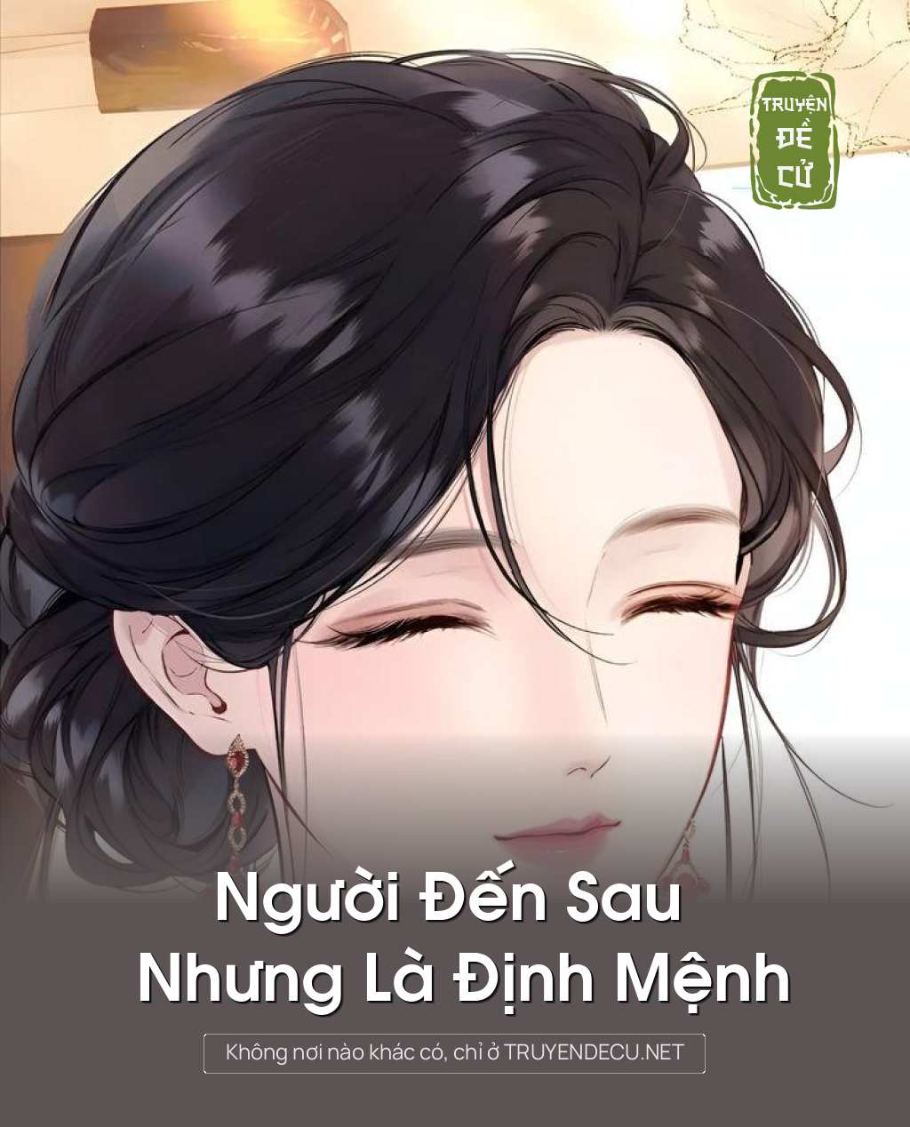 
                            Người Đến Sau Nhưng Là Định Mệnh