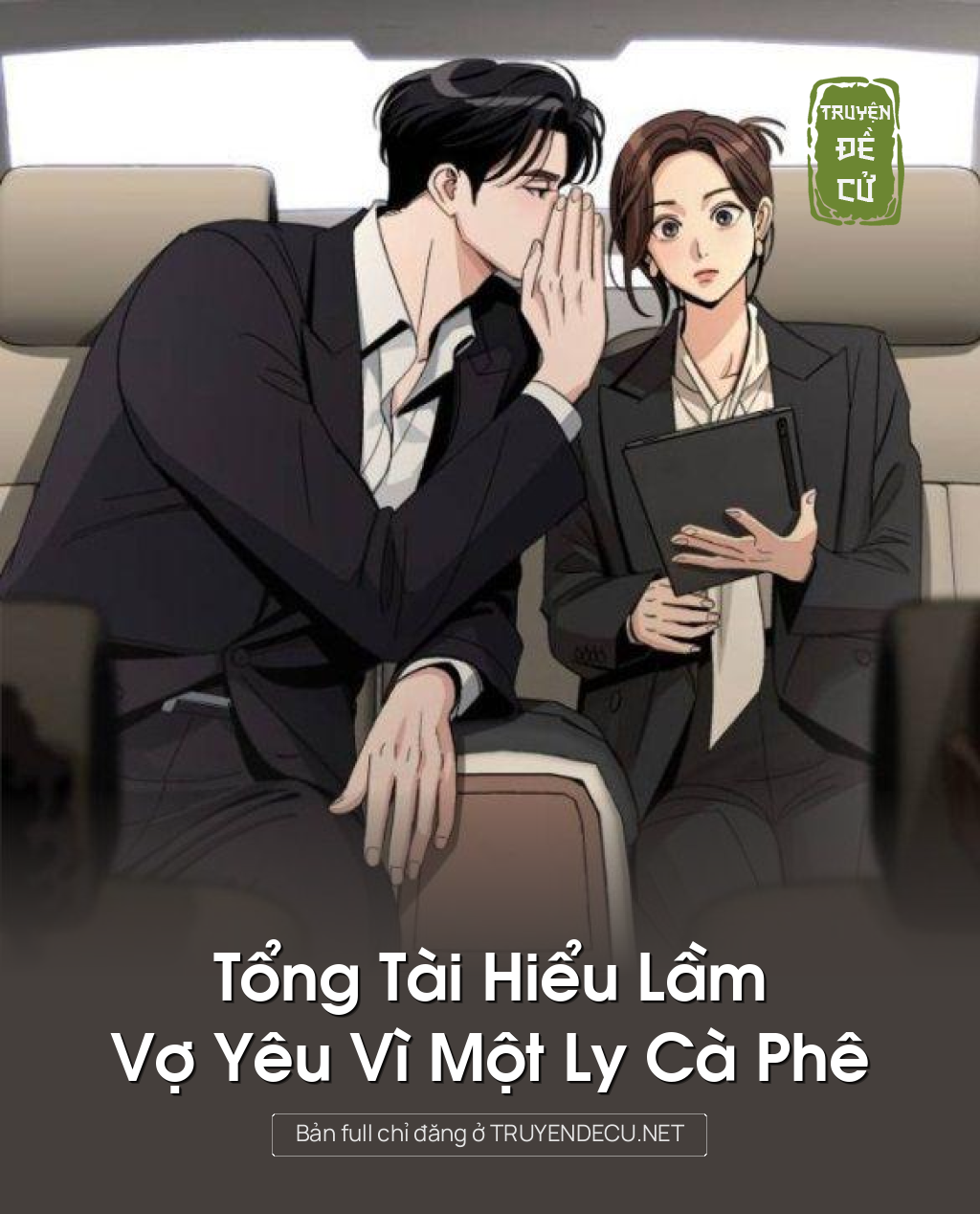 
                            Tổng Tài Hiểu Lầm Vợ Yêu Vì Một Ly Cà Phê