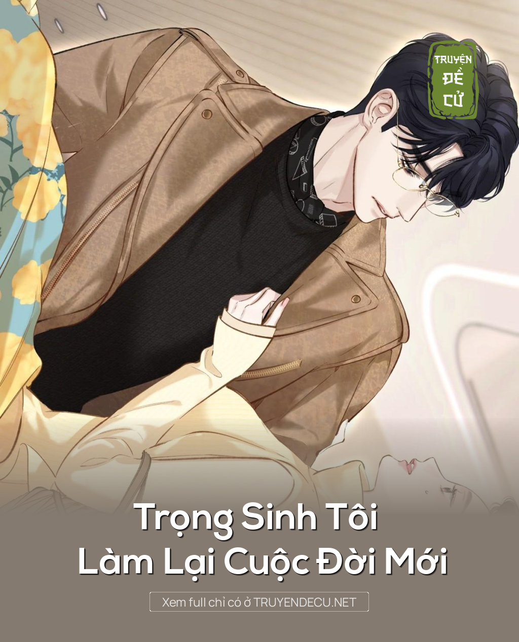 
                            Trọng Sinh Tôi Làm Lại Cuộc Đời Mới