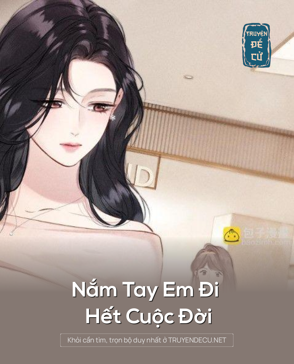 
                            Nắm Tay Em Đi Hết Cuộc Đời