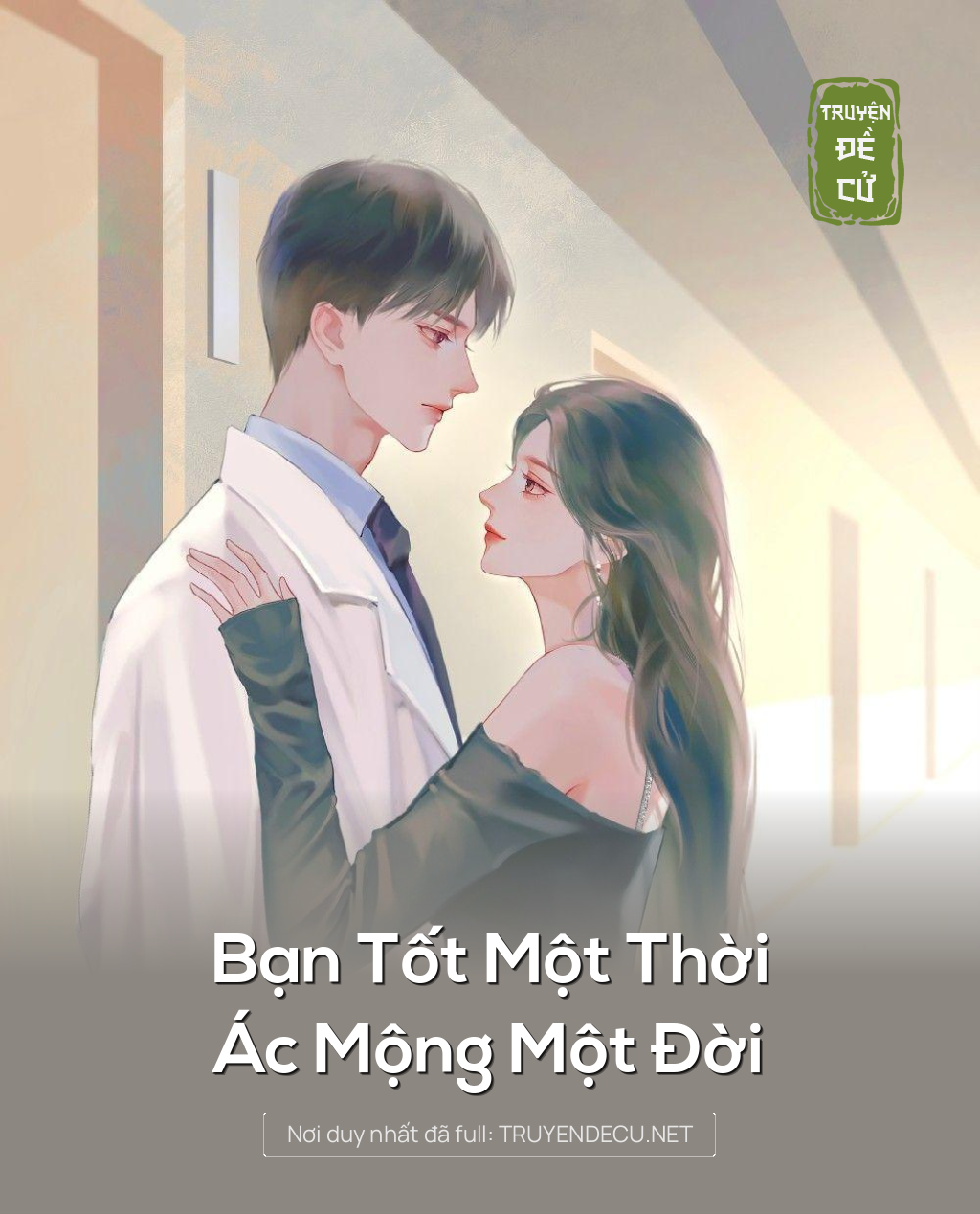 
                            Bạn Tốt Một Thời, Ác Mộng Một Đời