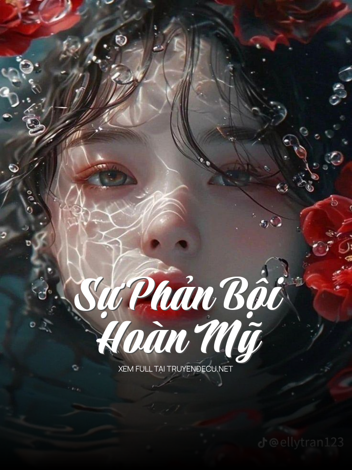 
                            Sự Phản Bội Hoàn Mỹ