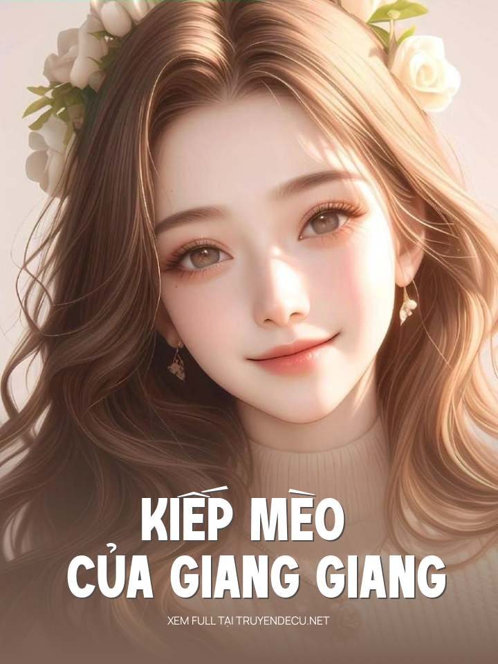 Kiếp Mèo Của Giang Giang