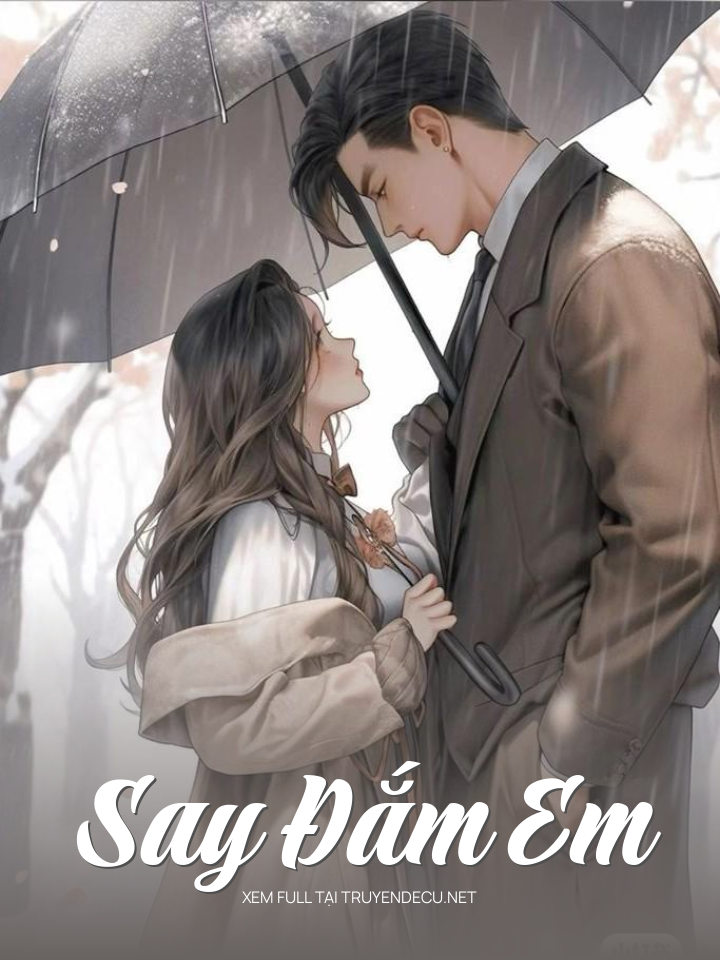 
                            Say Đắm Em