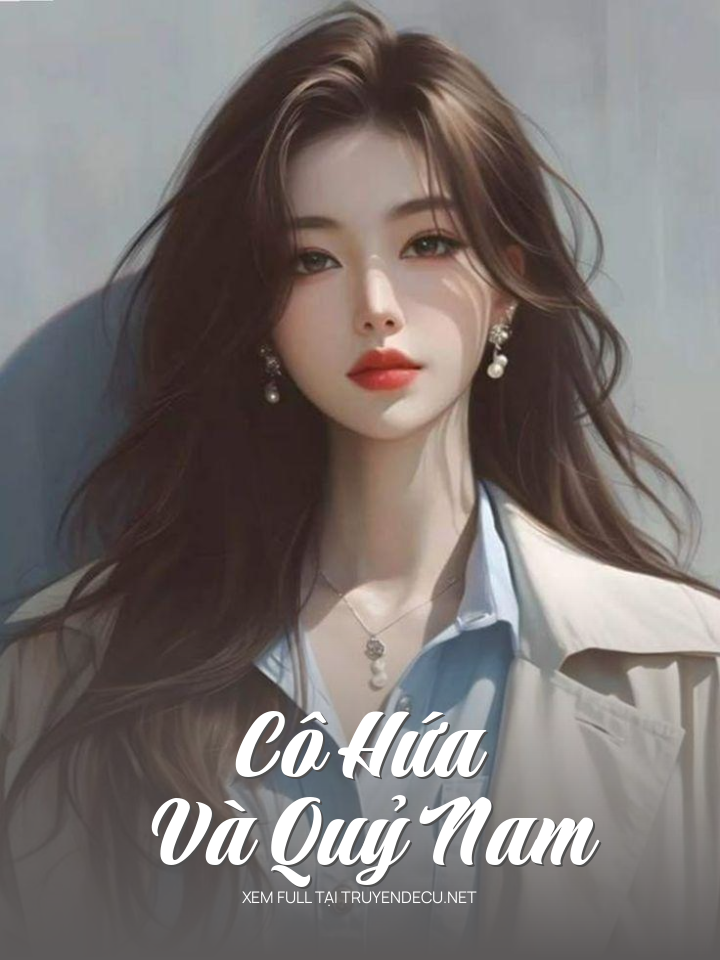 
                            Cô Hứa Và Quỷ Nam
