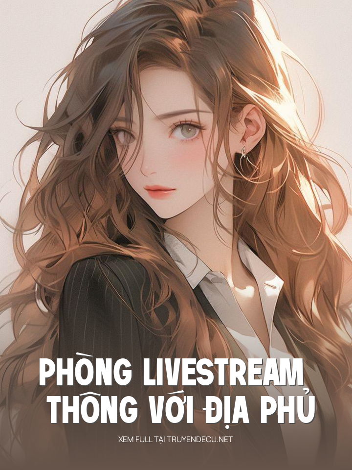 
                            Phòng Livestream Thông Với Địa Phủ 