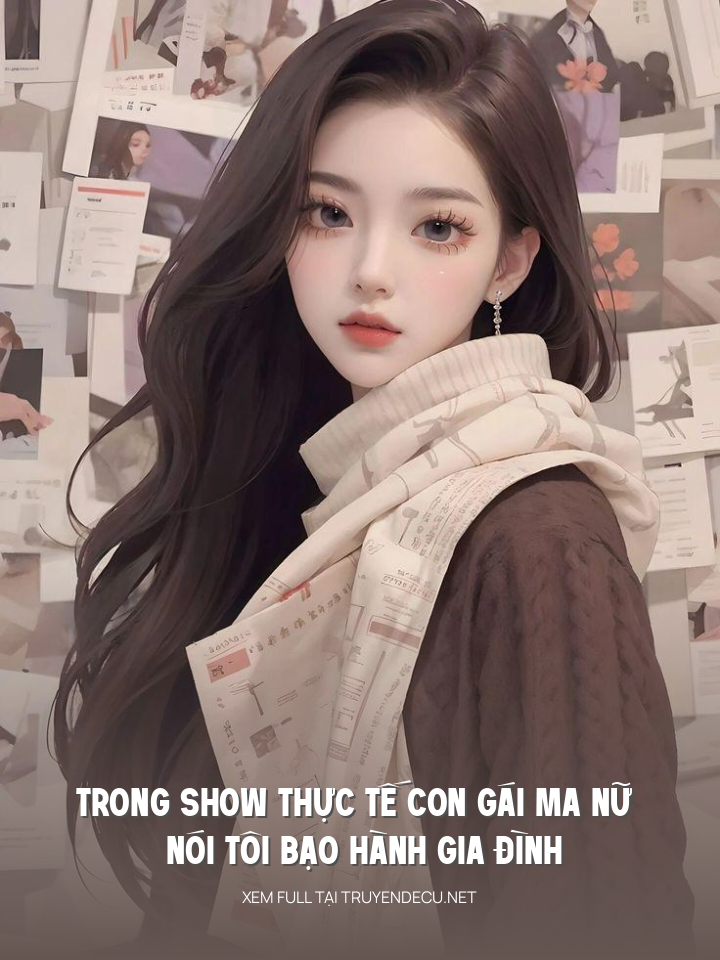 Trong Show Thực Tế Con Gái Ma Nữ Nói Tôi Bạo Hành Gia Đình