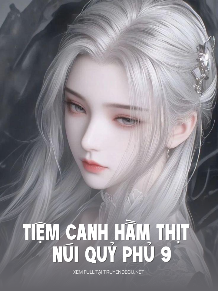 
                            Tiệm Canh Hầm Thịt – Núi Quỷ Phủ 9
