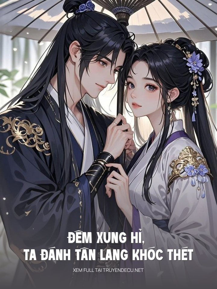 
                            Đêm Xung Hỉ, Ta Đánh Tân Lang Khóc Thét