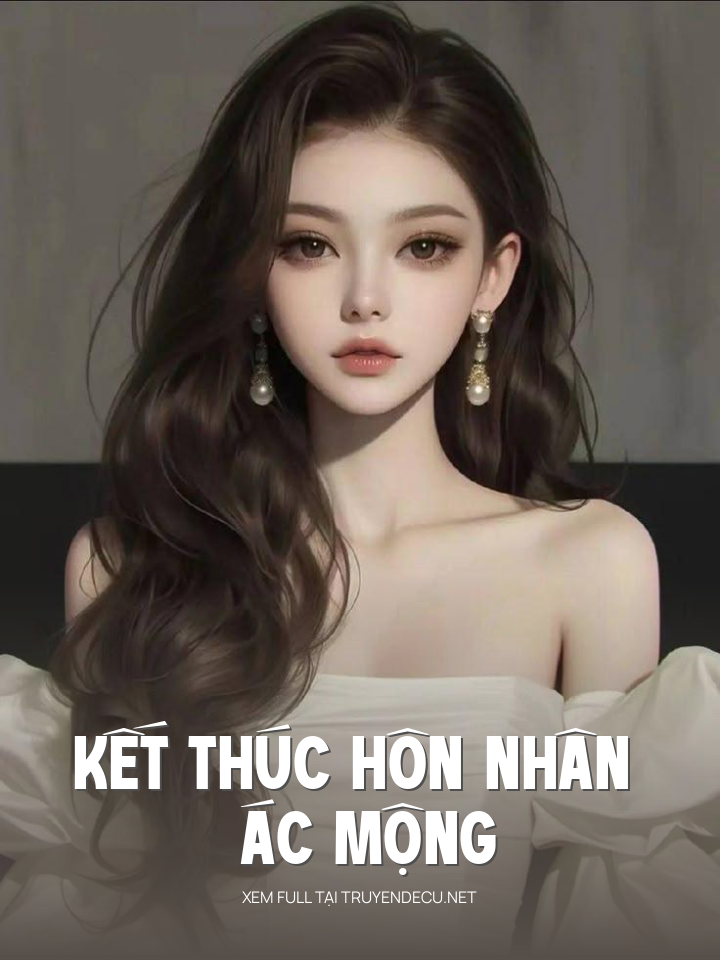 Kết Thúc Hôn Nhân Ác Mộng