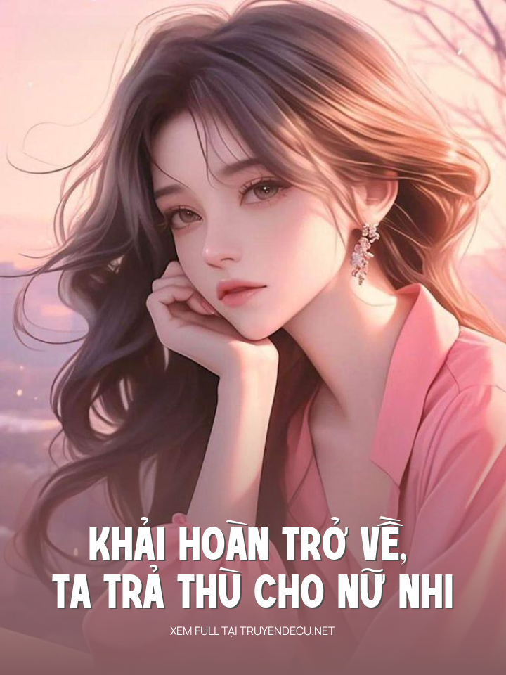 Khải Hoàn Trở Về, Ta Trả Thù Cho Nữ Nhi