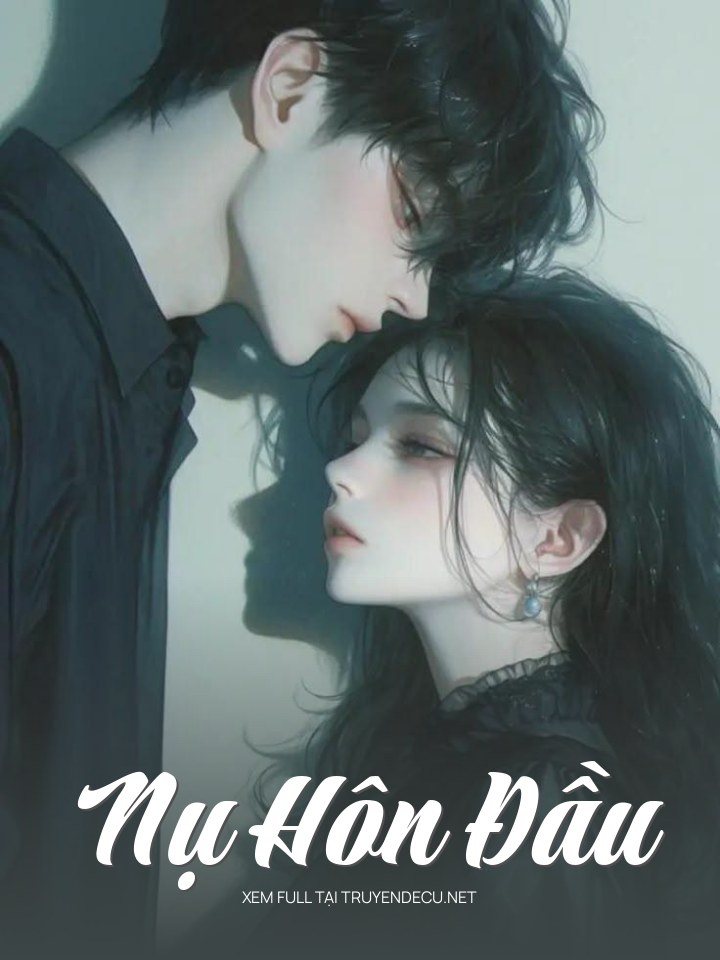 
                            Nụ Hôn Đầu