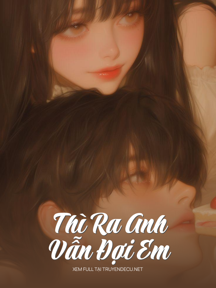 Thì Ra Anh Vẫn Đợi Em