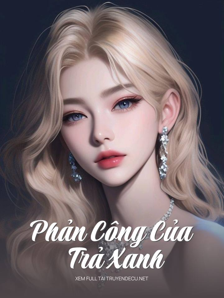 
                            Phản Công Của Trả Xanh