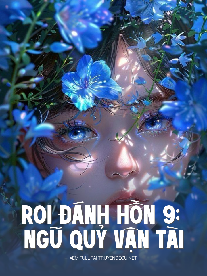 
                            Roi Đánh Hồn 9: Ngũ Quỷ Vận Tài
