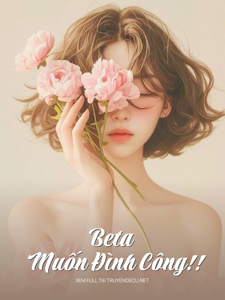 
                            Beta Muốn Đình Công!!