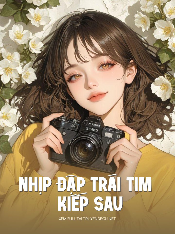 
                            Nhịp Đập Trái Tim Kiếp Sau