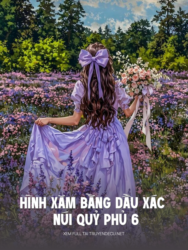 
                            Hình Xăm Bằng Dầu Xác - Núi Quỷ Phủ 6
