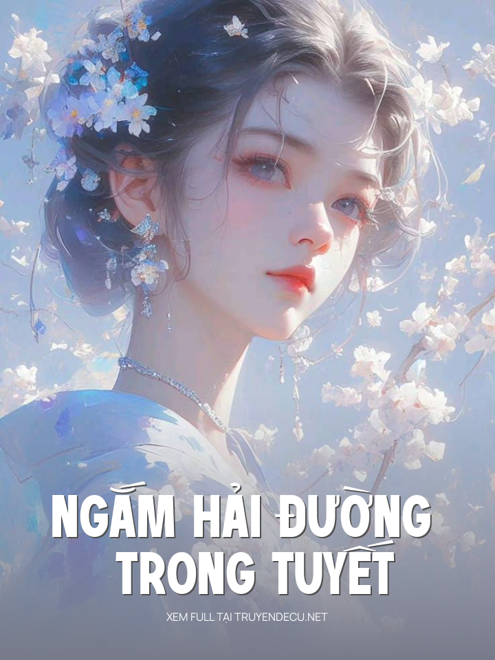 Ngắm Hải Đường Trong Tuyết