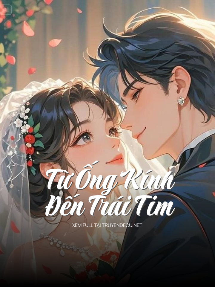
                            Từ Ống Kính Đến Trái Tim