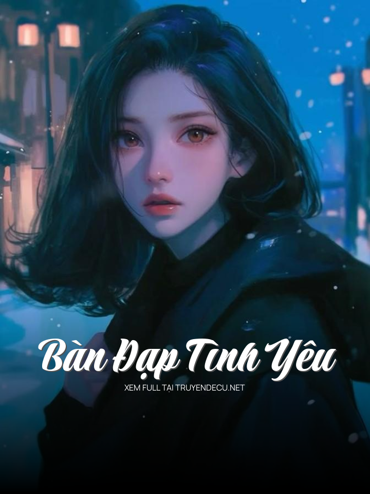 
                            Bàn Đạp Tình Yêu