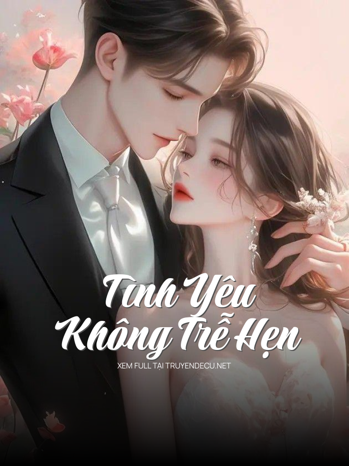 Tình Yêu Không Trễ Hẹn