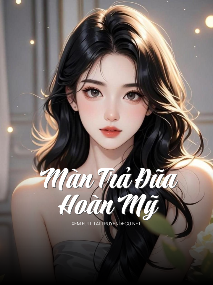 
                            Màn Trả Đũa Hoàn Mỹ