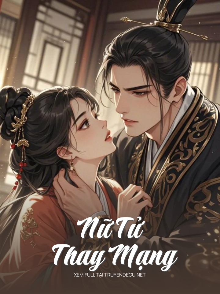 
                            Nữ Tử Thay Mạng