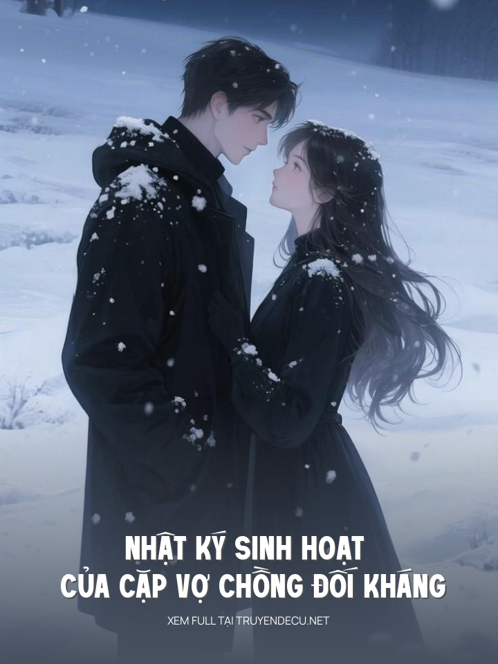 
                            Nhật Ký Sinh Hoạt Của Cặp Vợ Chồng Đối Kháng