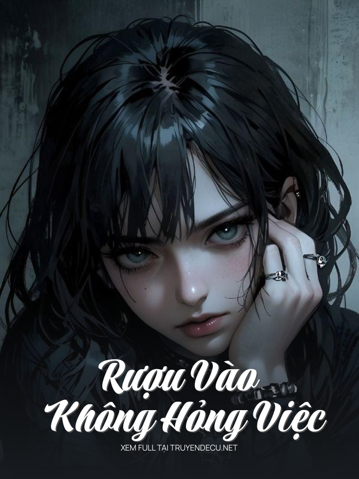 Rượu Vào Không Hỏng Việc