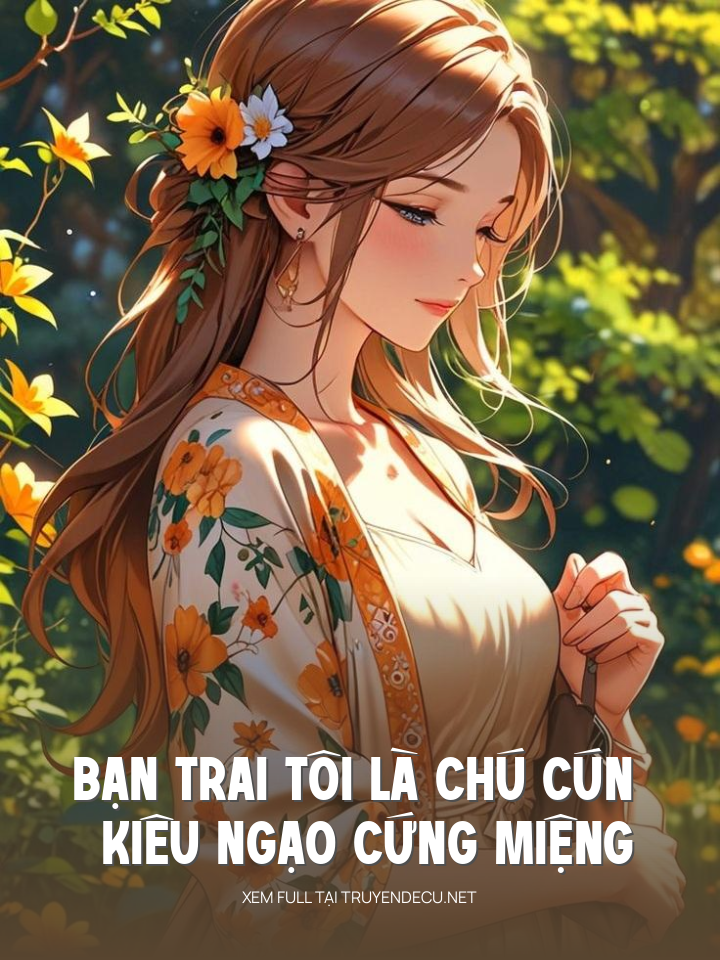 
                            Bạn Trai Tôi Là Chú Cún Kiêu Ngạo Cứng Miệng
