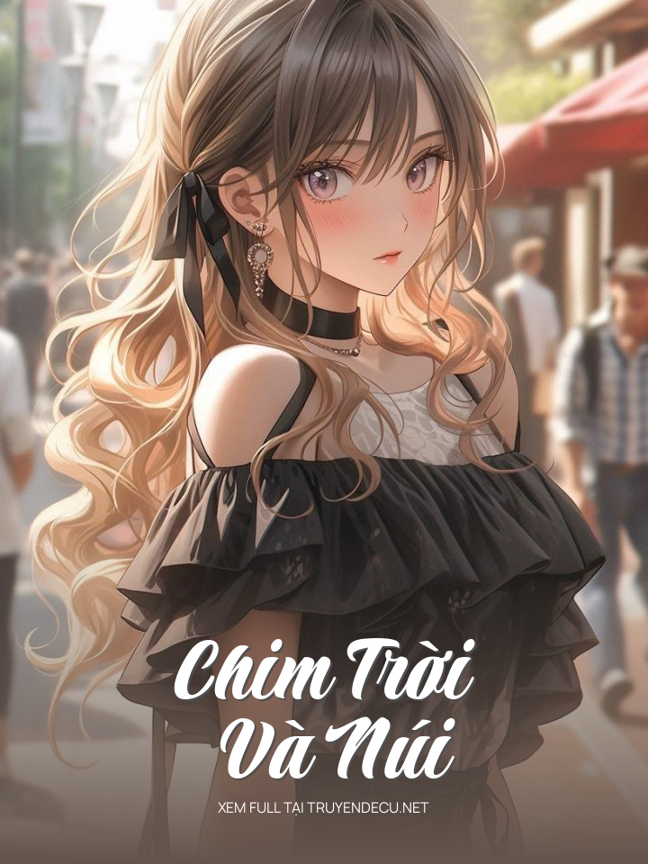 
                            Chim Trời Và Núi