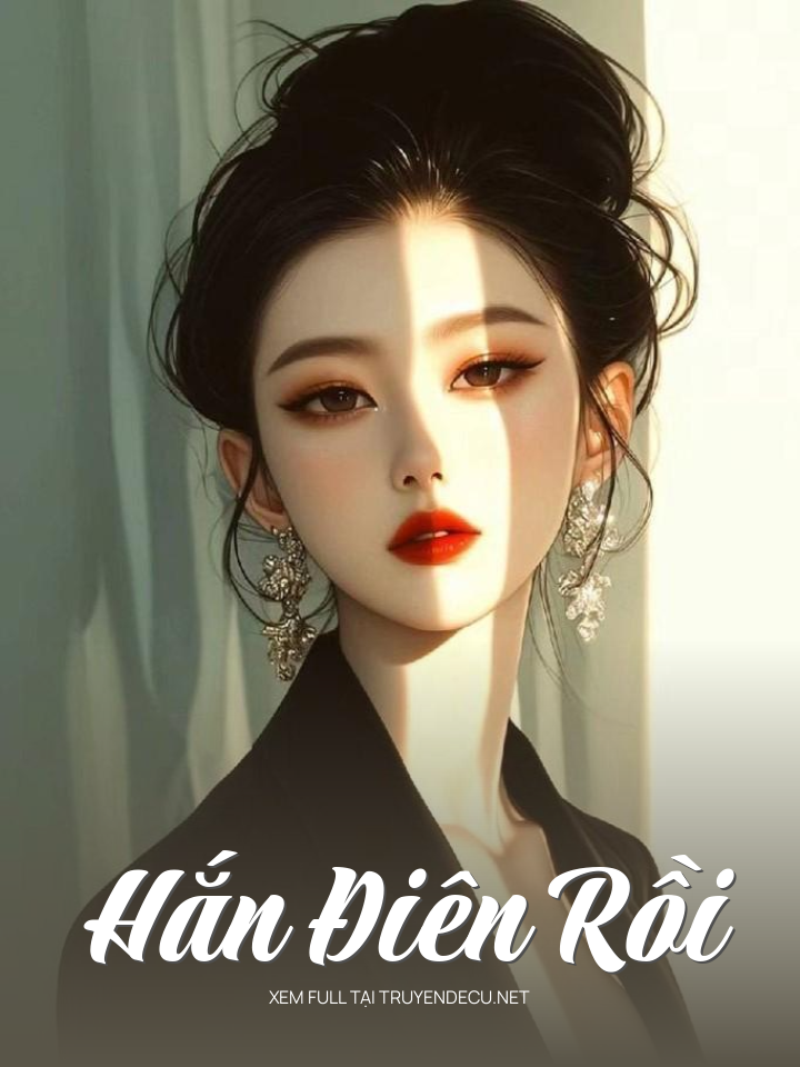
                            Hắn Điên Rồi